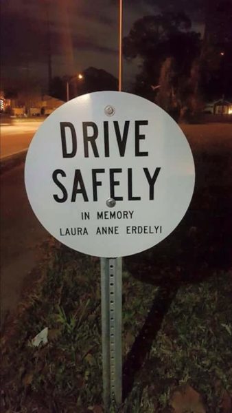 'Drive Safely' sign in memory of Laura Erdelyi. Photo by