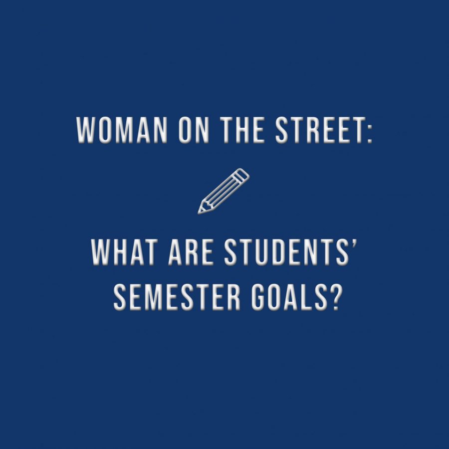 Woman on the Street: What are students semester goals?