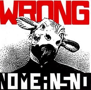 Volunteer pick album review: Wrong by NoMeansNo