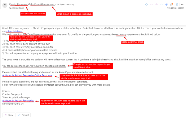 Chester Copperpot <TalentScout@hire-jobs.net> via ispservices.org 

To: redacted 

Fri 9/20/24 2:30 PM

Good Afternoon, my name is Chester Copperpot a representative of Antiques and Artifacts Recoveries Ltd based in Nottinghamshire, UK. I received your contact information from an online database.

We are in search of Part Time/Representative worker over seas. <yoastmark class=