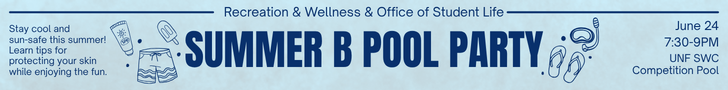 Summer B Pool Party graphic. The event takes place on June 24 from 7:30 to 9pm in the University of North Florida's Competition Pool.